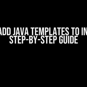 How to Add Java Templates to IntelliJ: A Step-by-Step Guide