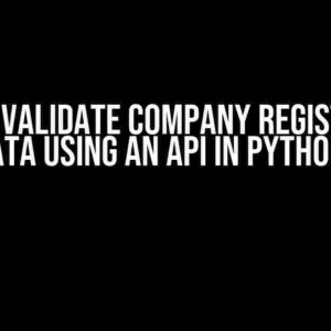 How to Validate Company Registration Data using an API in Python?