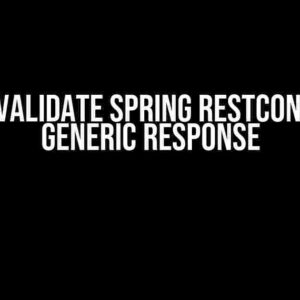 How to Validate Spring RestController Generic Response