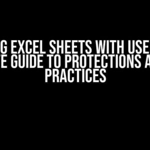 Sharing Excel Sheets with Users: The Ultimate Guide to Protections and Best Practices