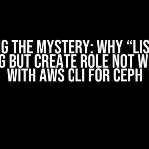 Solving the Mystery: Why “list role working but create role not working” with AWS CLI for Ceph